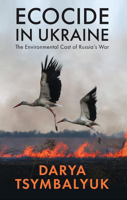Book cover of 'Ecocide in Ukraine' with two birds over a burning landscape.